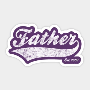 Father Est. 2002 Sticker